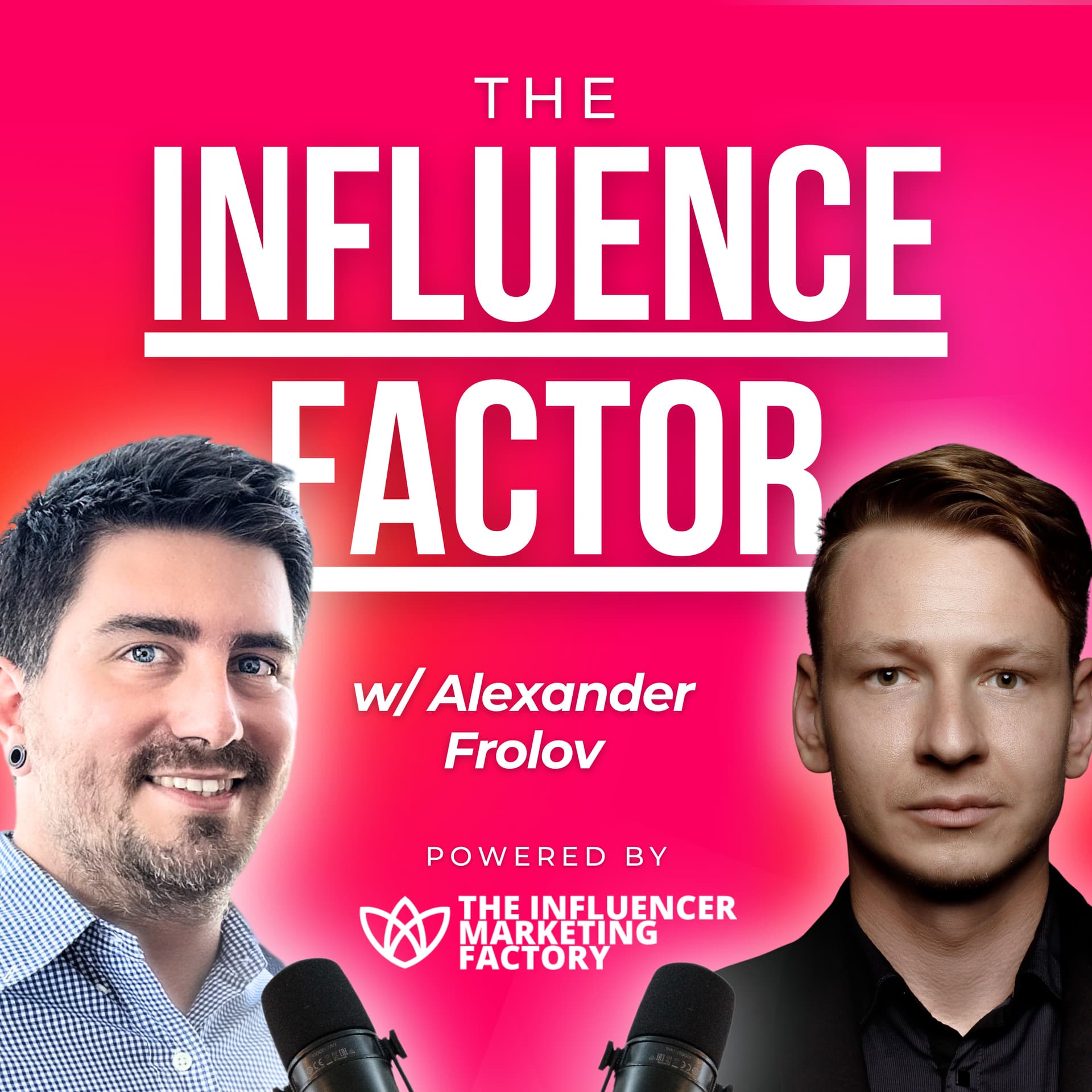 The Influence Factor by The Influencer Marketing Factory cover art