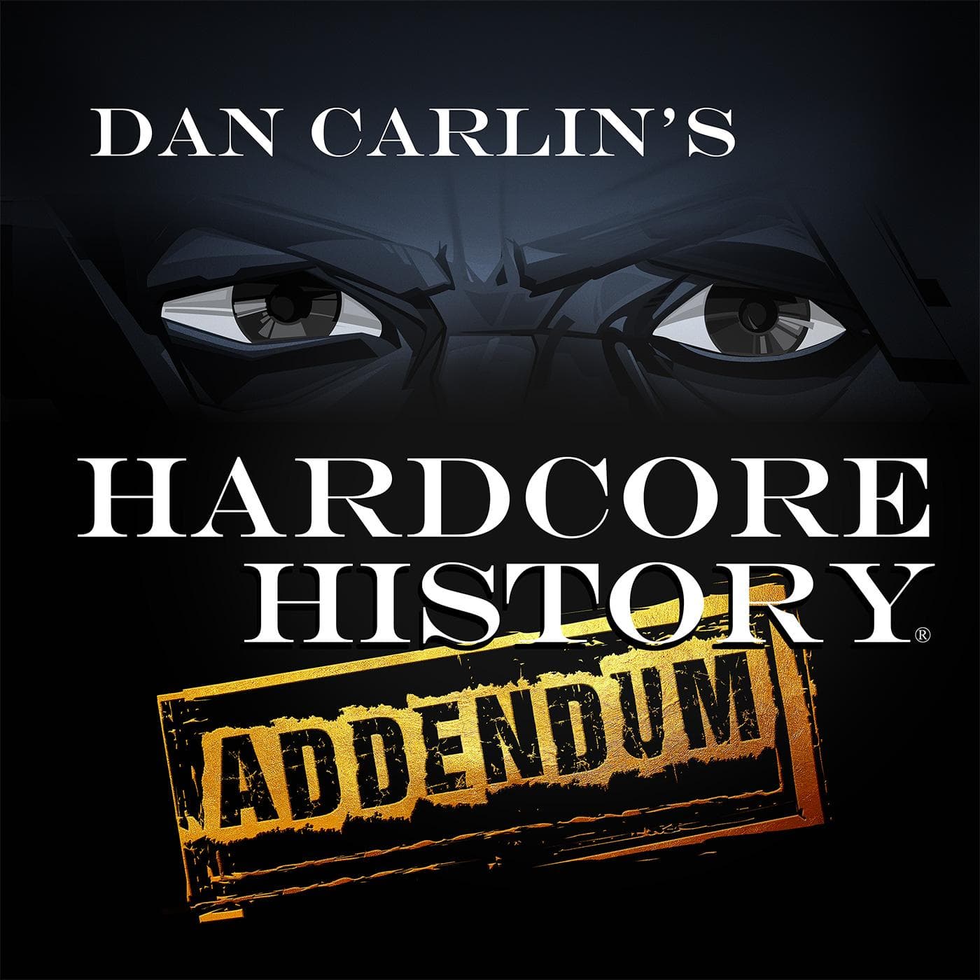 Dan Carlin's Hardcore History: Addendum cover art